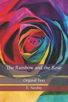 The Rainbow and the Rose: Original Text
