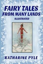 FAIRY TALES FROM MANY LANDS (Illustrated)