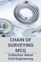 Chain Of Surveying MCQ: Collection About Civil Engineering