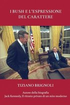 I Bush e l'espressione del carattere