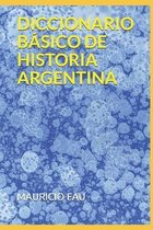 Diccionario Básico de Historia Argentina