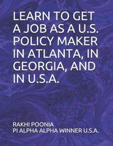 Learn to get a job as a U.S. policy maker in Atlanta, in Georgia, and in U.S.A.