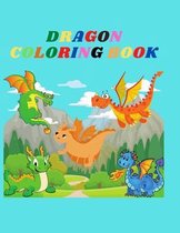 Dragon Coloring Book: A Beautiful Dragon Coloring Book For kids