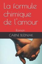 La formule chimique de l'amour: Roman