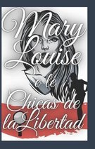 mary louise y las chicas de la libertad