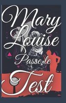 mary louise passe le test