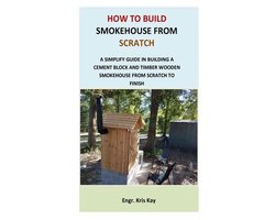 How to Build Smokehouse from Scratch