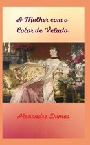 A Mulher com o Colar de Veludo: Um trabalho fantástico, casos de amor, paixão, dor e terror.