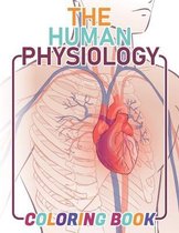 The Human Physiology Coloring Book: 80+ drawings that Explore The Human Body, Neuroanatomy, Anatomy and Physiology For The Human Body Systems ( No Gui