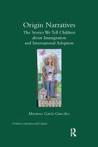 Children's Literature and Culture- Origin Narratives