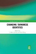 Routledge Research on Taiwan Series- Changing Taiwanese Identities