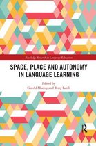 Routledge Research in Language Education- Space, Place and Autonomy in Language Learning