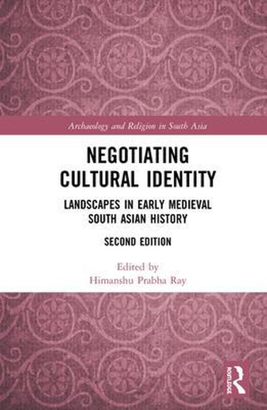 Archaeology and Religion in South Asia- Negotiating Cultural Identity ...