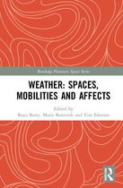 Routledge Planetary Spaces Series- Weather: Spaces, Mobilities and Affects
