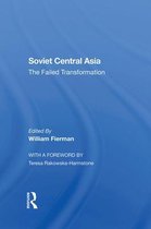 Soviet Central Asia: The Failed Transformation