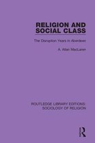 Routledge Library Editions: Sociology of Religion- Religion and Social Class