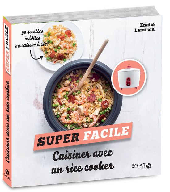 Cuisiner avec un rice cooker super facile (ebook), Emilie Laraison