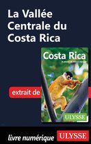 La Vallée Centrale du Costa Rica