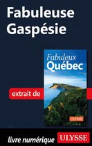Fabuleux - Fabuleuse Gaspésie