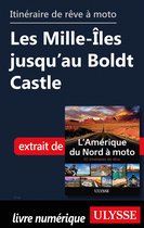 Itinéraire de rêve moto - Les Mille-Iles jusqu'au Boldt Castle