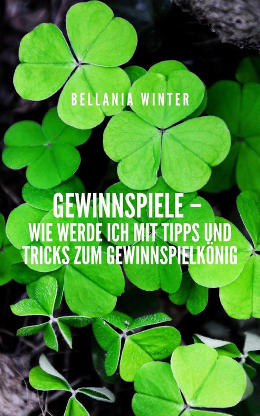 Gewinnspiele – wie werde ich mit Tipps und Tricks zum Gewi ... - cover