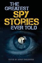 Greatest-The Greatest Spy Stories Ever Told