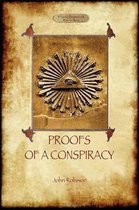 Proofs of a Conspiracy - Against All the Religions and Governments of Europe