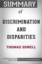 Summary of Discrimination and Disparities by Thomas Sowell