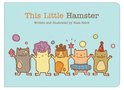 Board Books - This Little Hamster
