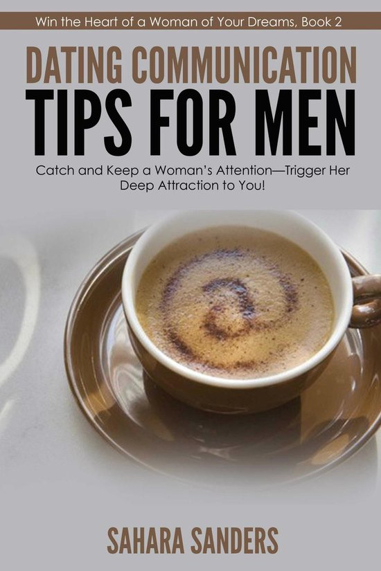 Win The Heart Of A Woman Of Your Dreams 2 - Dating Communica ... - cover