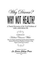 Why Disease? Why Not Health? A Timely Discussion of the Vital Problems of Soil and Health