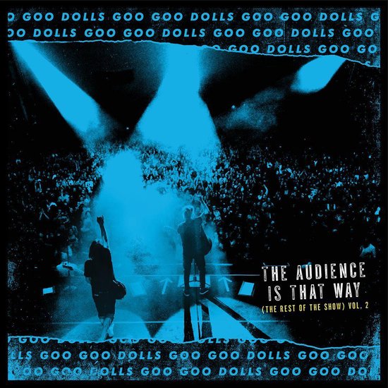 Goo Goo Dolls - The Audience Is That Way