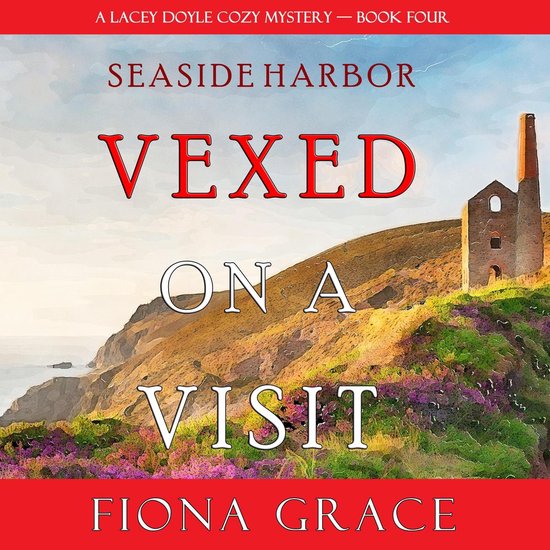 Vexed on a Visit (A Lacey Doyle Cozy Mystery—Book 4) - cover