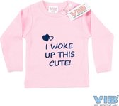 VIB® - Baby T-Shirt I woke up this Cute (Roze)-(3-6 mnd) - Babykleertjes - Baby cadeau