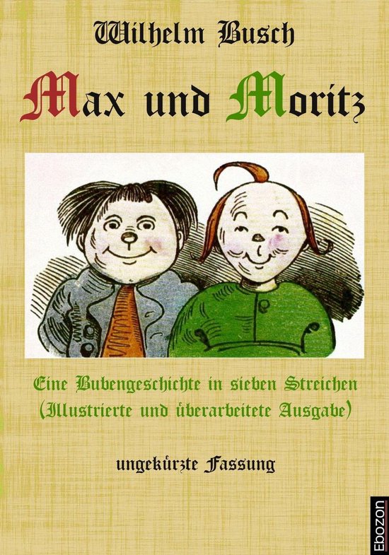 Max und Moritz: Eine Bubengeschichte in sieben Streichen - cover