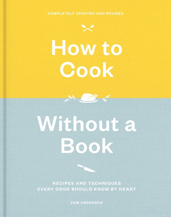 How to Cook Without a Book, Completely Updated and Revised - cover