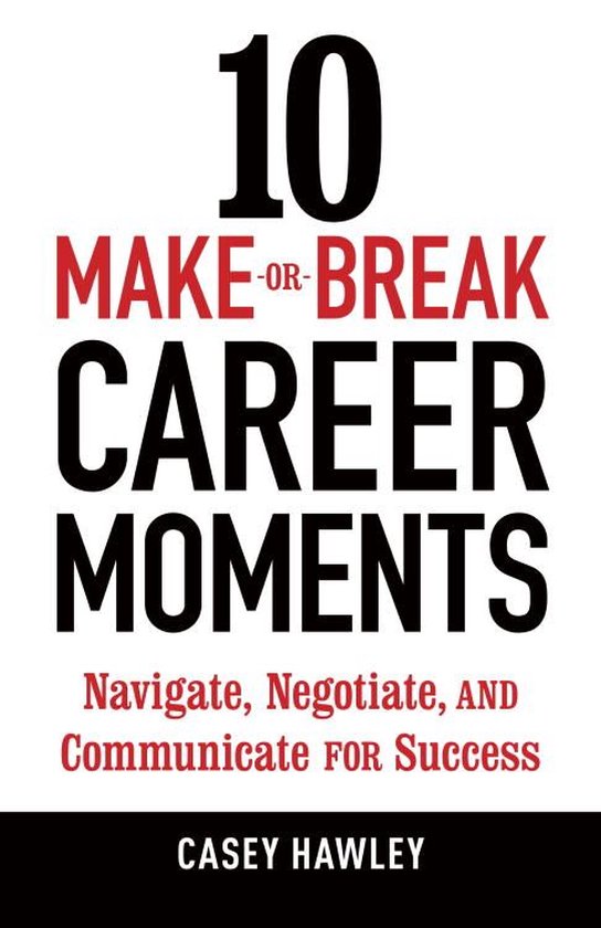 10 Make-or-Break Career Moments - cover