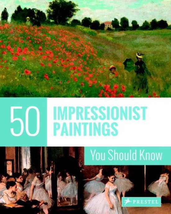 50 Impressionist Paintings You Should Know, Ines Engelmann