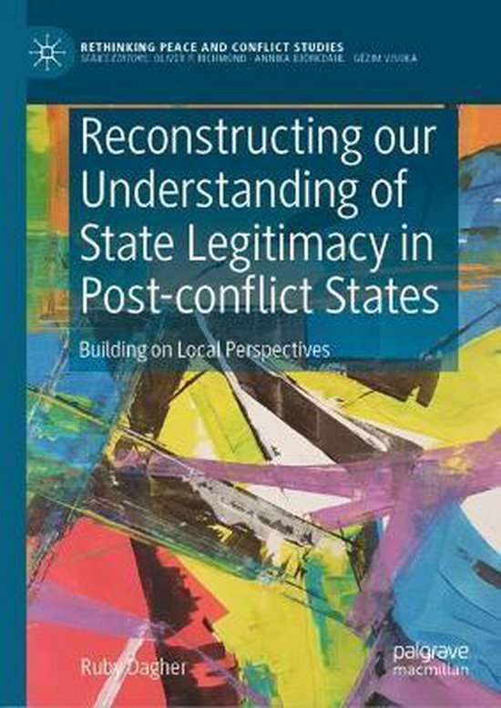 Reconstructing our Understanding of State Legitimacy in Post conflict