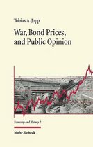 Economy and History- War, Bond Prices, and Public Opinion