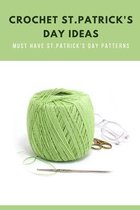 Crochet St.Patrick's Day Ideas: Must Have St.Patrick's Day Pattern