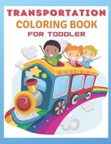 Transportation Coloring Book For Toddlers: Toddler Coloring Book