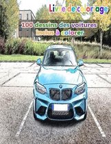 Livre de coloriage 100 dessins des voitures inclus a colorer