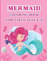 Mermaid Coloring Book For Girls Ages 8-12