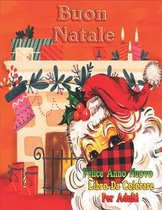 Buon Natale, Felice Anno Nuovo Libro Da Colorare Per Adulti
