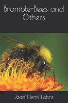 Bramble-Bees and Others