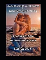 La poesia nos beso con suspiros del alma.