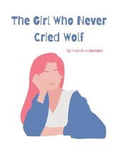 The Girl Who Never Cried Wolf
