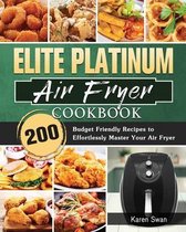 Elite Platinum Air Fryer Cookbook