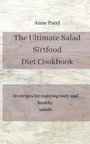 The Ultimate Salad Sirtfood Diet Cookbook